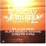 La Sunday Afrochella 06 juin Aura Assinie Beach
